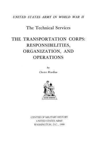 The Transportation Corps : responsibilities, organization, and operations