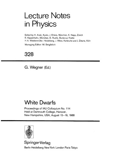 White dwarfs : proceedings of IAU Colloquium no. 114, held at Dartmouth College, Hanover, New Hampshire, USA, August 15-19, 1988