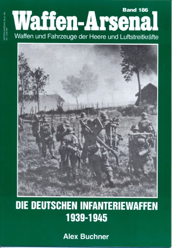 Die deutschen Infanteriewaffen 1939-1945