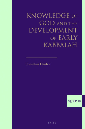 Knowledge of God and the Development of Early Kabbalah