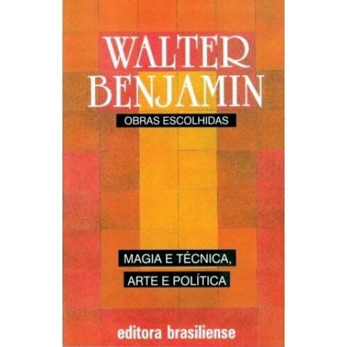 Magia e Técnica, Arte e Política