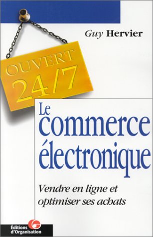 Le Commerce électronique : Vendre en ligne et optimiser ses achats