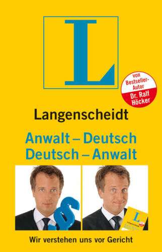 Langenscheidt Anwalt-Deutsch/Deutsch-Anwalt: Wir verstehen uns vor Gericht