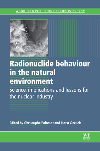 Radionuclide behaviour in the natural environment: Science, implications and lessons for the nuclear industry