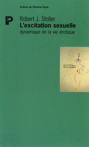 L'Excitation sexuelle : Dynamique de la vie érotique