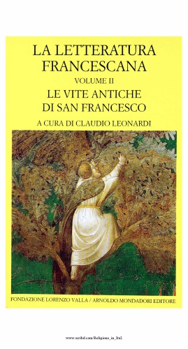 La letteratura francescana. Le Vite antiche di san Francesco