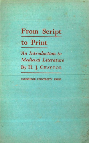 From Script to Print: An Introduction to Medieval Vernacular Literature