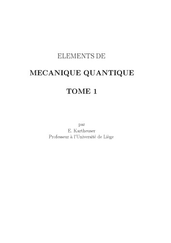 Elements de Mécanique quantique - Tome 1
