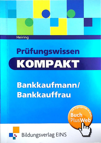 Prüfungswissen kompakt Bankkaufmann/Bankkauffrau