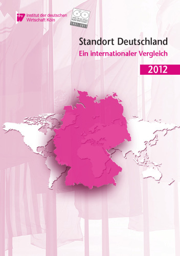 Standort Deutschland 2012: Ein internationaler Vergleich