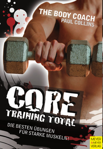 The Body Coach: Core Training Total - Die besten Übungen für starke Muskeln