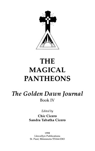 The Golden Dawn Journal: Book IV,The Magical Pantheons