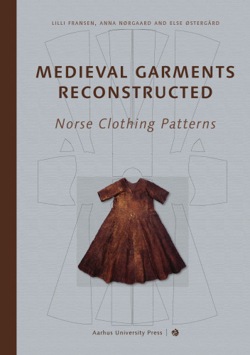 Medieval Garments Reconstructed: Norse Clothing Patterns