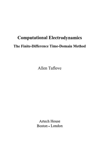 Computational electrodynamics: the finite-difference time-domain method