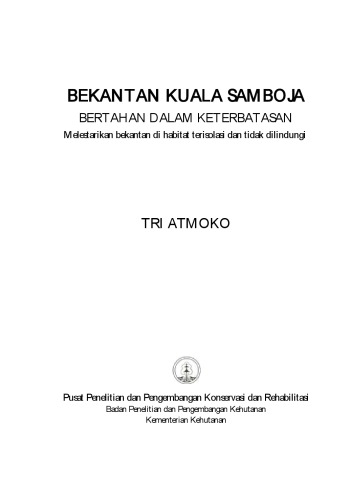 BEKANTAN KUALA SAMBOJA BERTAHAN DALAM KETERBATASAN Melestarikan bekantan di habitat terisolasi dan tidak dilindungi