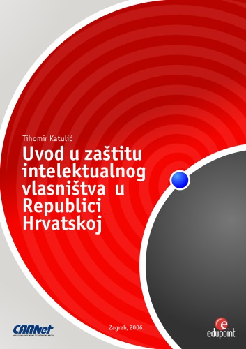 Uvod u zaštitu intelektualnog vlasništva u Republici Hrvatskoj