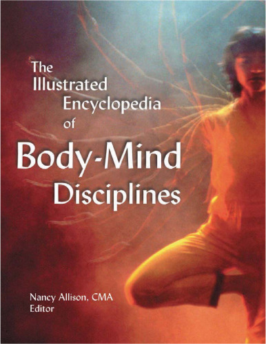 The illustrated encyclopedia of body-mind disciplines