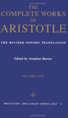 The Complete Works of Aristotle: The Revised Oxford Translation (2 Volume Set)