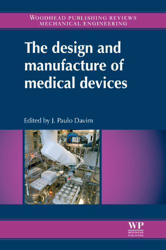 The design and manufacture of medical devices