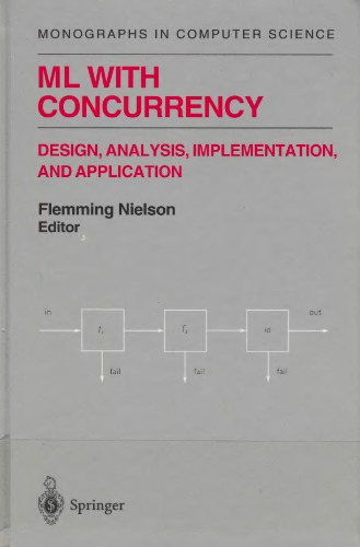 ML with Concurrency: Design, Analysis, Implementation, and Application