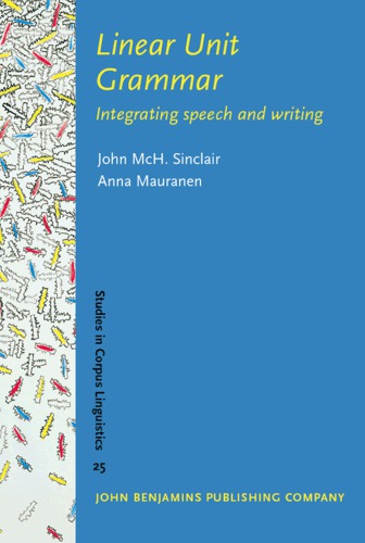 Linear unit grammar : integrating speech and writing