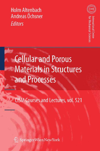 Cellular and porous materials in structures and processes
