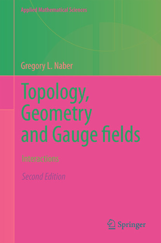 Topology, Geometry and Gauge fields: Interactions