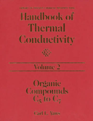Handbook of thermal conductivity, Volume 2: Organic Compounds C5 to C7