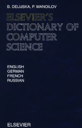 Elsevier’s dictionary of computer science in English, German, French, and Russian