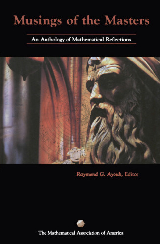Musings of the masters : an anthology of mathematical reflections