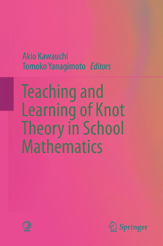 Teaching and learning of knot theory in school mathematics