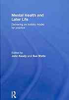 Mental health and later life : delivering an holistic model for practice
