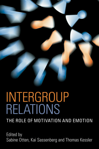 Intergroup relations : the role of motivation and emotion