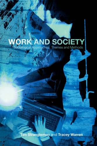Work and society: sociological approaches, themes and methods