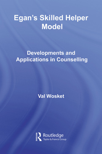 Egan's skilled helper model : developments and applications in counselling