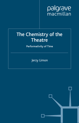 The chemistry of the theatre : performativity of time