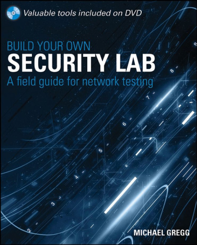 Build your own security lab : a field guide for network testing