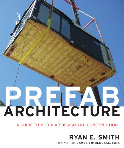 Prefab architecture : a guide to modular design and construction