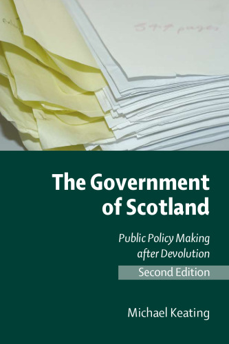 The government of Scotland : public policy making after devolution