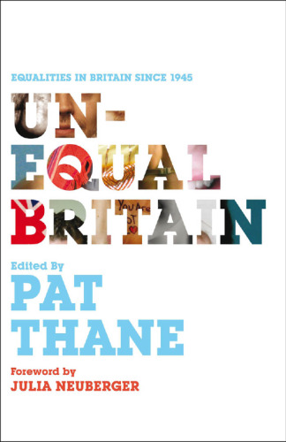 Unequal Britain : equalities in Britain since 1945