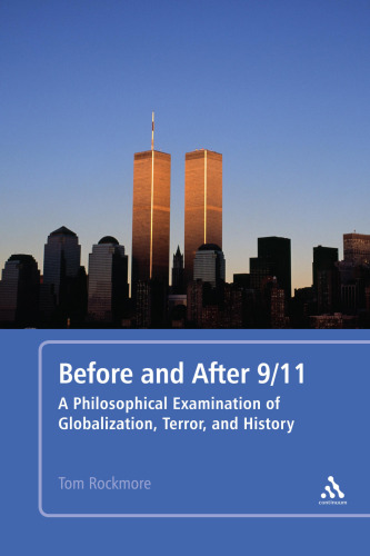 Before and after 9/11 : a philosophical examination of globalization, terror, and history