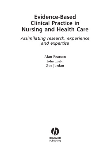 Evidence-based clinical practice in nursing and health care : assimilating research, experience and expertise