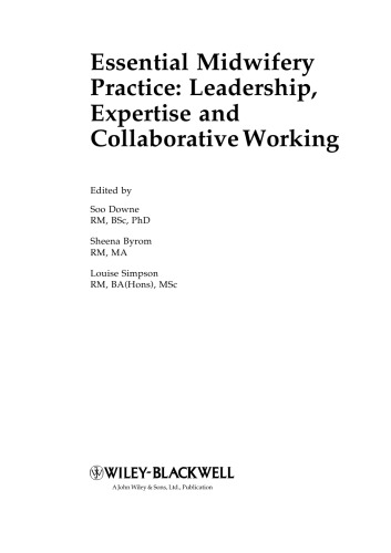 Essential midwifery practice : leadership, expertise and collaborative working