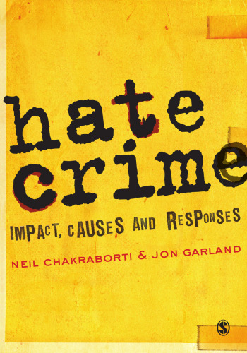 Hate crime : impact, causes and responses