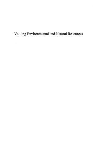 Valuing environmental and natural resources : the econometrics of non-market valuation