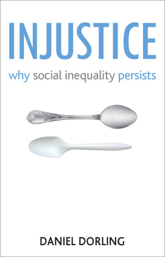 Injustice : why social inequality persists