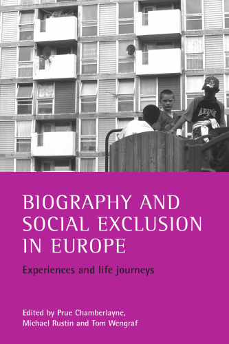 Biography and social exclusion in Europe : experiences and life journeys