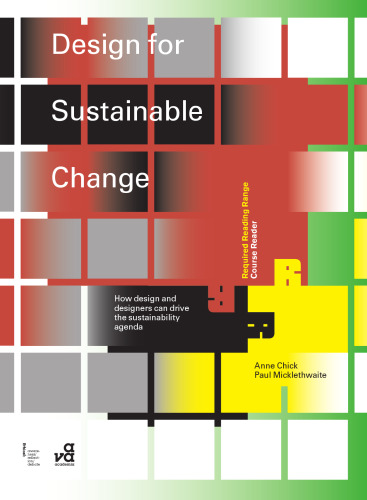 Design for sustainable change : how design and designers can drive the sustainability agenda
