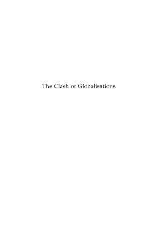 The clash of globalisations : neo-liberalism, the third way, and anti-globalisation