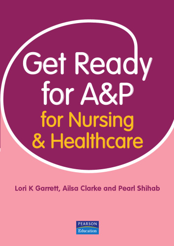 Get Ready for A& P for Nursing and Healthcare